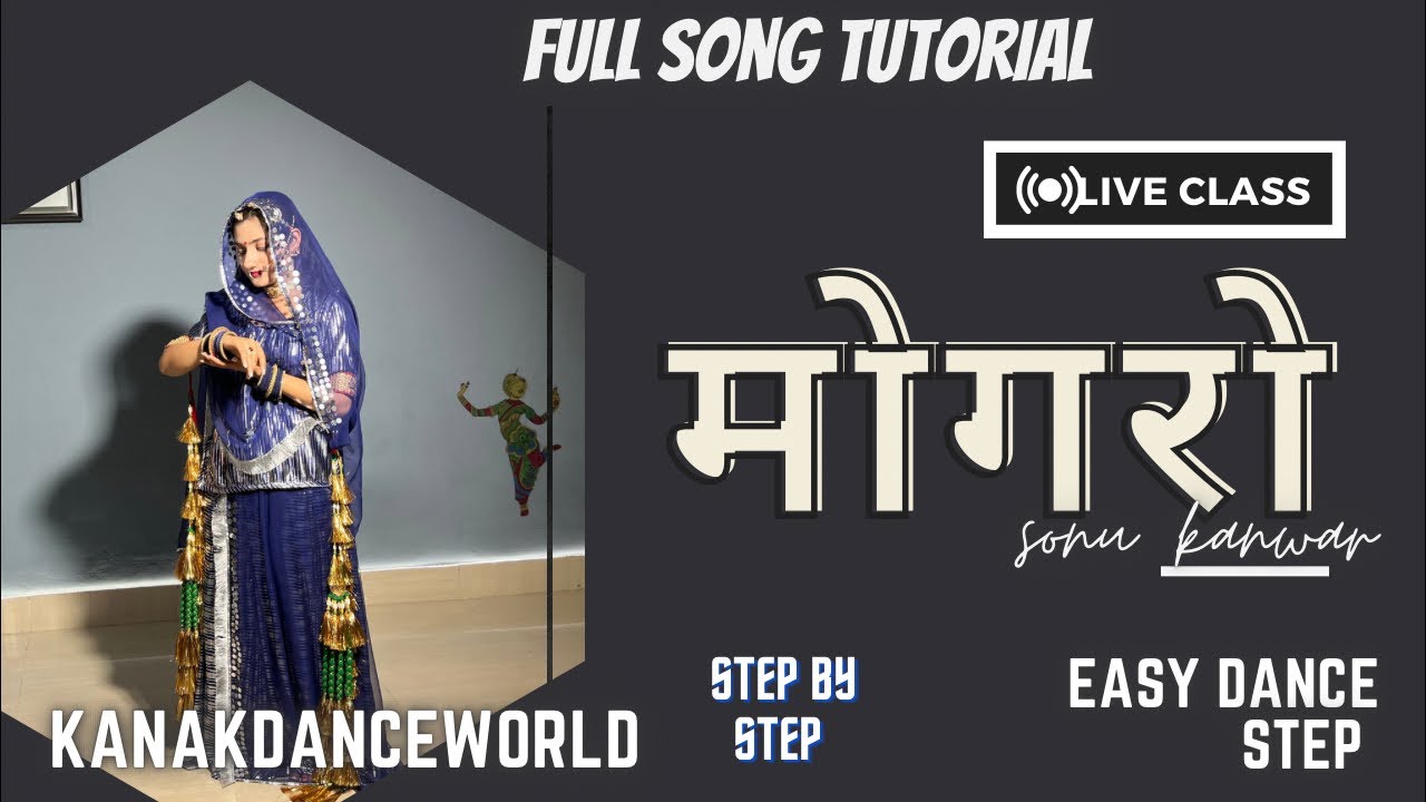 Liveclass ||ft.kanaksolanki ||मोगरों song full tutorial step by step ||kanakdanceworld