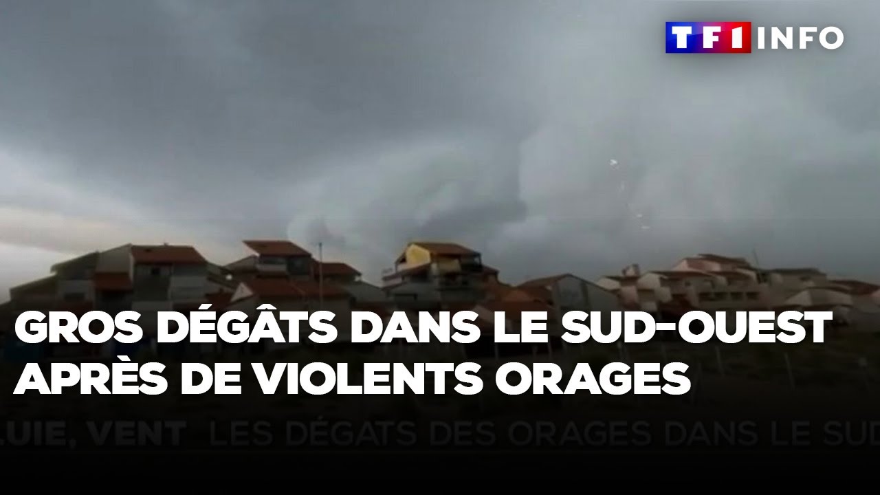 Gros d&eacute;g&acirc;ts dans le sud-ouest apr&egrave;s de violents orages
