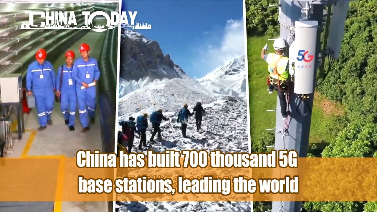 CHINA TODAY EP22: China has built 700 thousand 5G base stations, leading the world