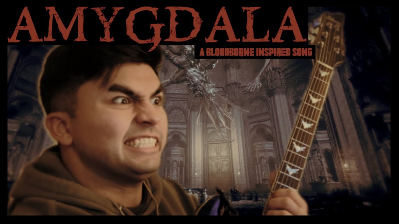 Amygdala (Bloodborne themed original song)