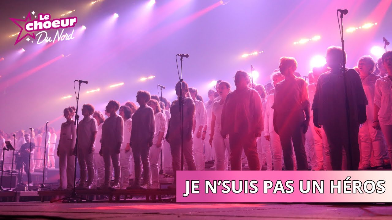 JE NE SUIS PAS UN HEROS - LE CHOEUR DU NORD (Feat. Les Saperlipoppins)