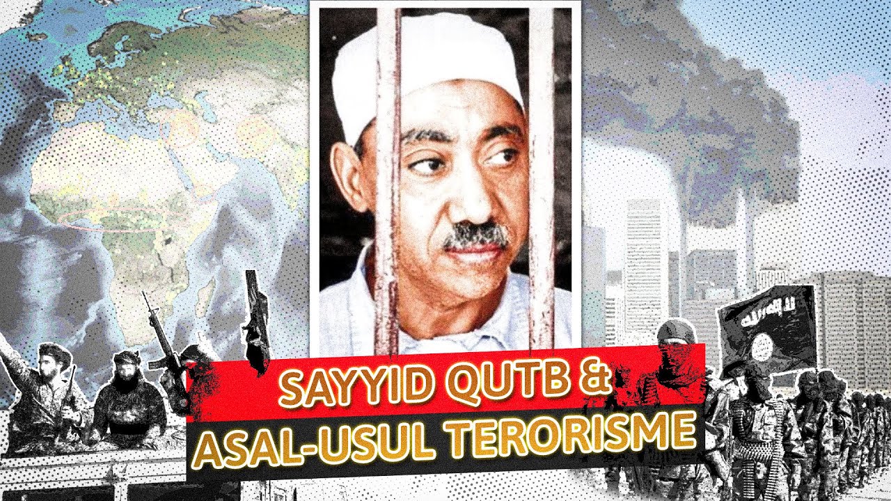 Sayyid Qutb dan Asal-usul Terorisme