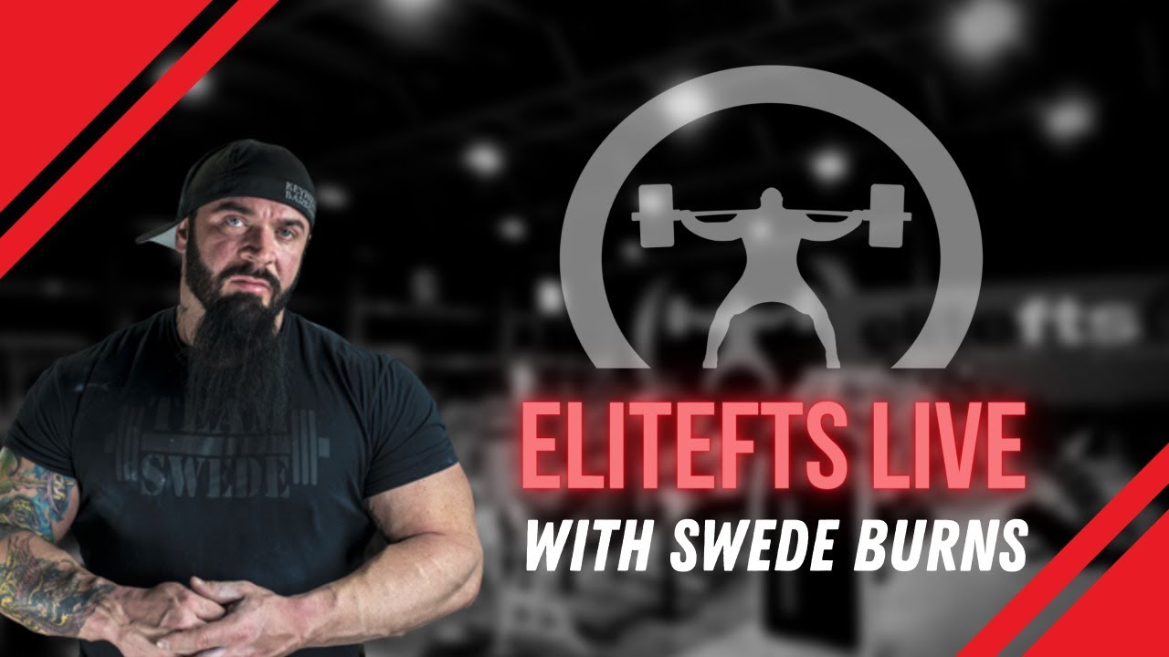 elitefts LIVE with Swede Burns: Q&A on 5th Set, Training for Powerlifting, and More
