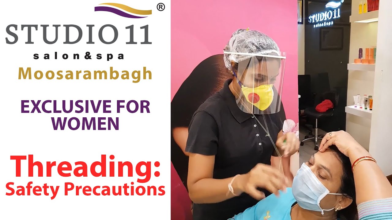 Studio 11 Salon & Spa Moosarambagh | Threading: Safety Precautions
