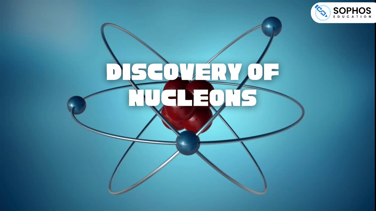 Discovery of Nucleons