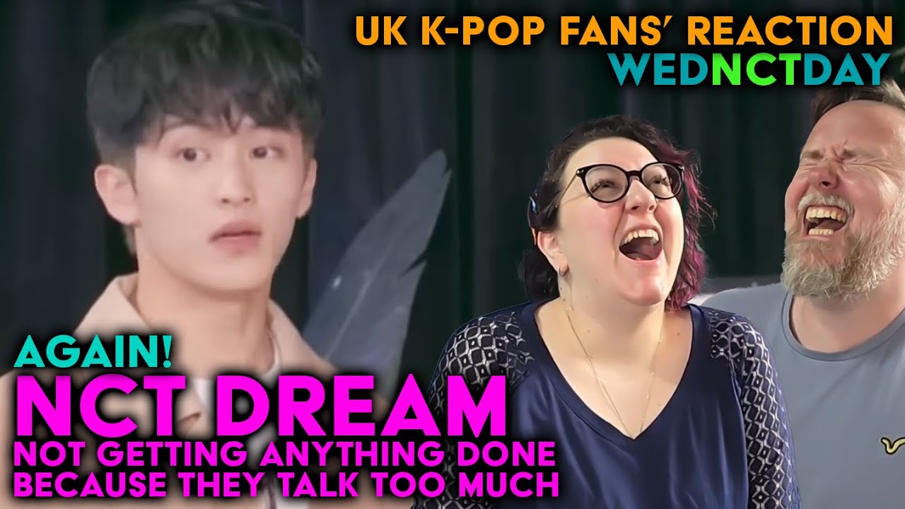 NCT Dream Not Getting Anything Done Cause They Talk Way Too Damn Much Again - UK K-Pop Fans Reaction