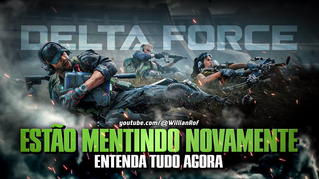 DELTA FORCE ESTÁ MENTINDO PRA VOCÊ MAIS UMA VEZ