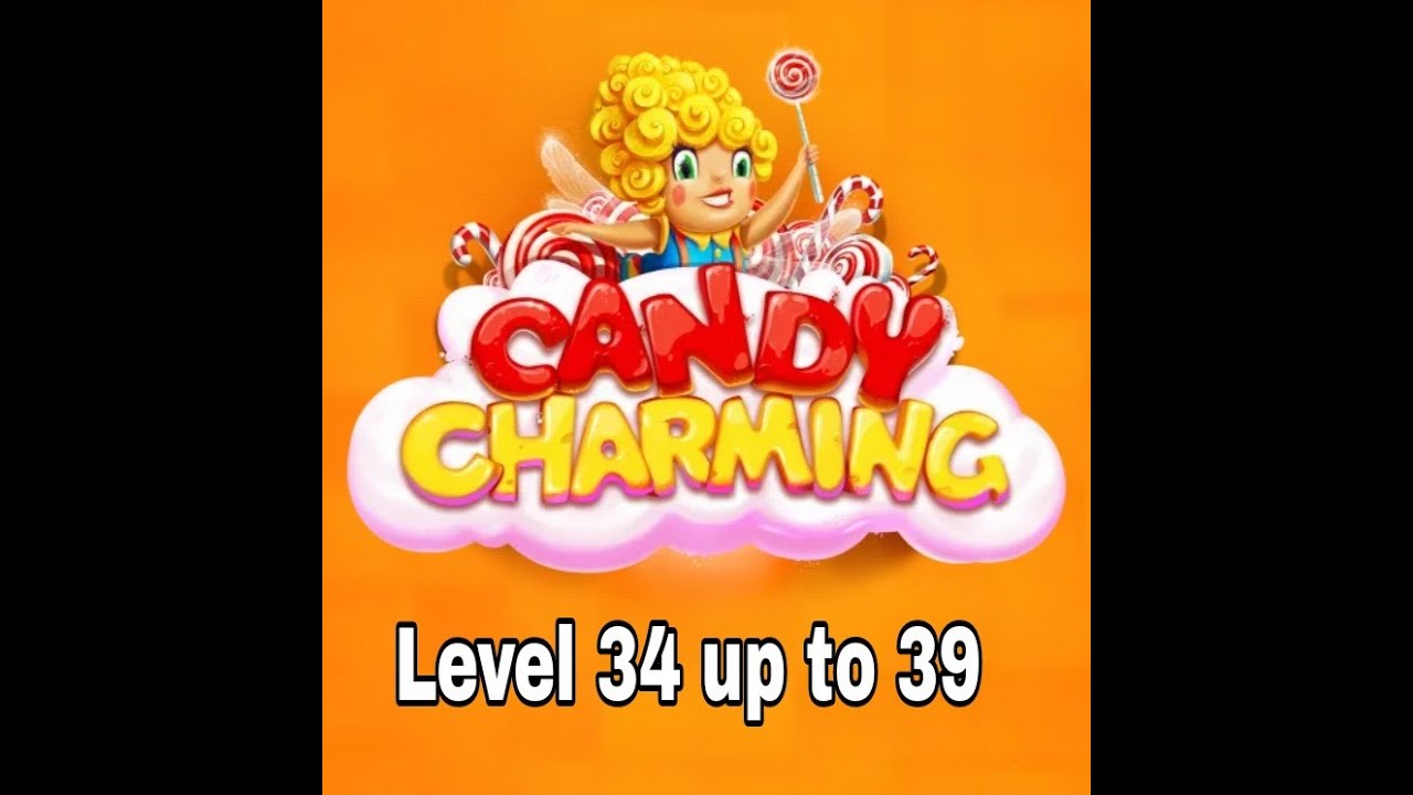 Candy charming level #34 to 39#