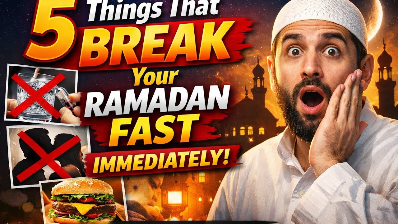 5Things That Break Your Ramadan Fast Immediately (Avoid These Mistakes!)