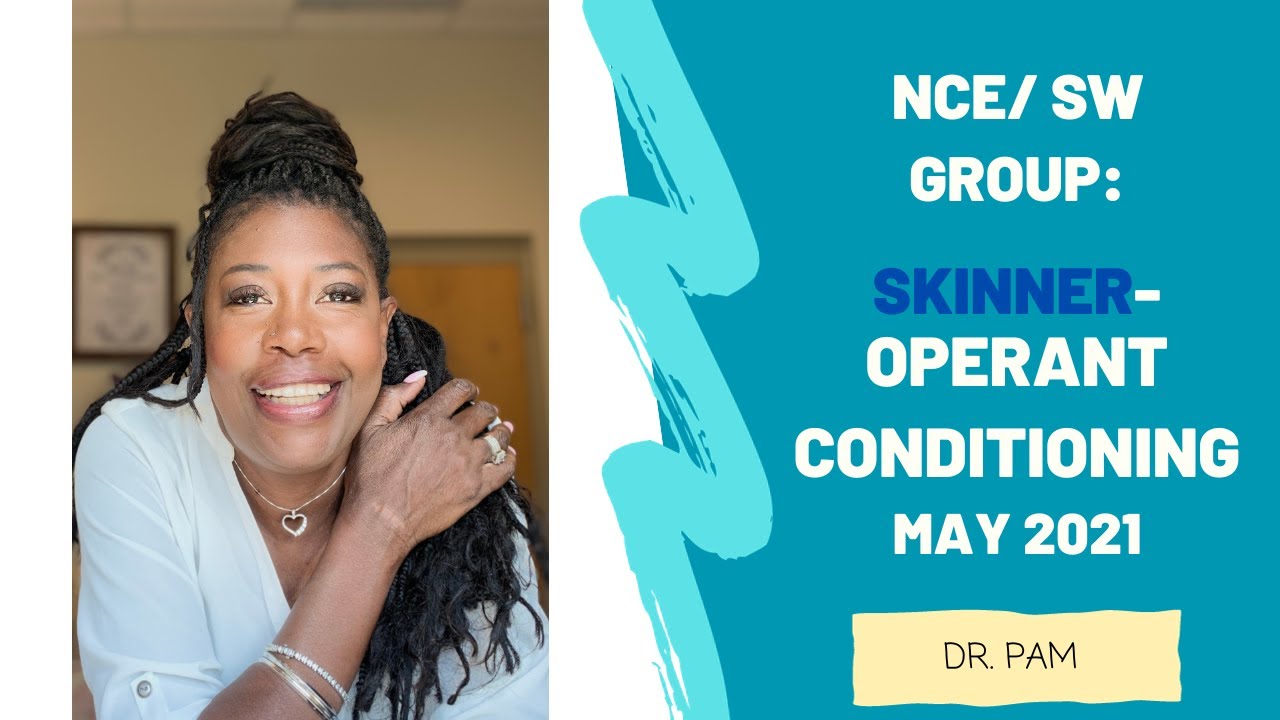 SW/NCE: Skinner- Operant Conditioning
