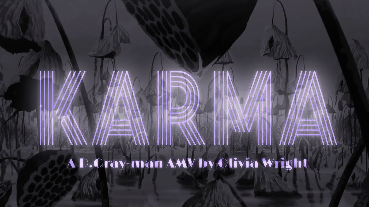 KARMA - Alma Karma // D.Gray-man [AMV]