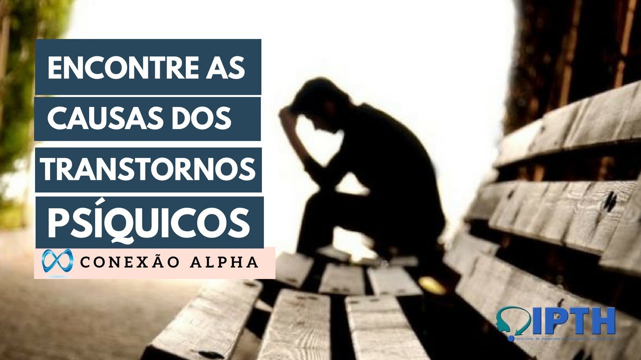 Encontre as causas dos transtornos psíquicos | Conexão Alpha com Dr. Celso Scheffer | 25/07/201