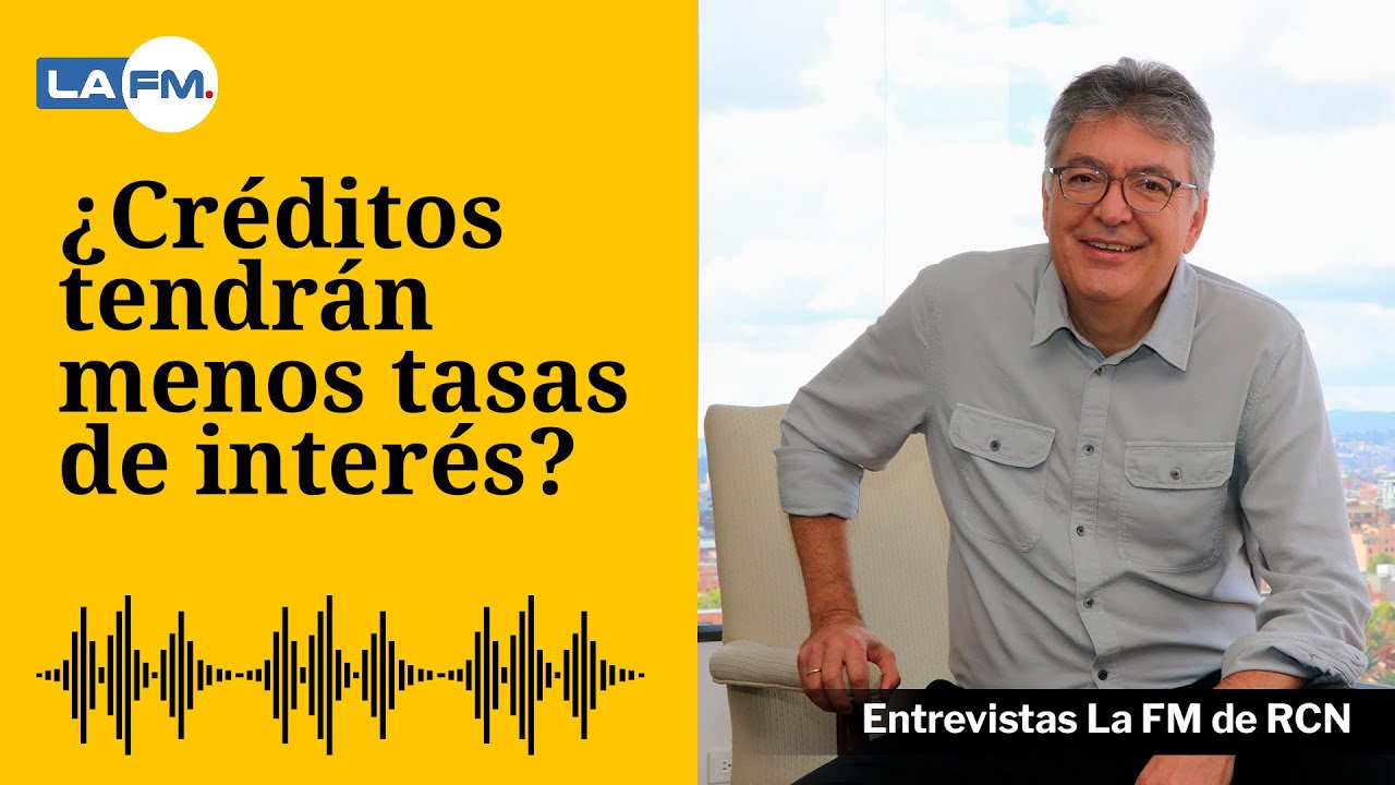 Mauricio Cárdenas revela cuáles son los créditos que tendrán reducción en las tasas de interés