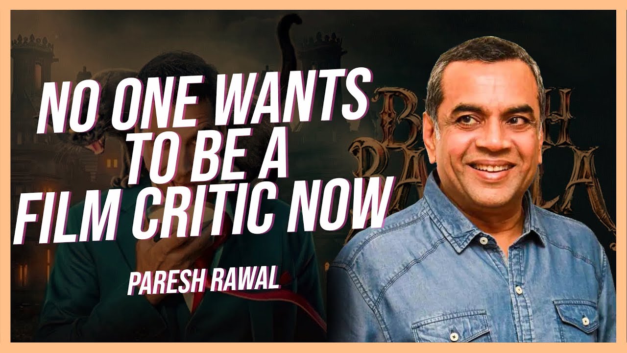 Paresh Rawal  On Paid Critics, Negative PR, Dhurandhar Mania|  Bhoot Bangla