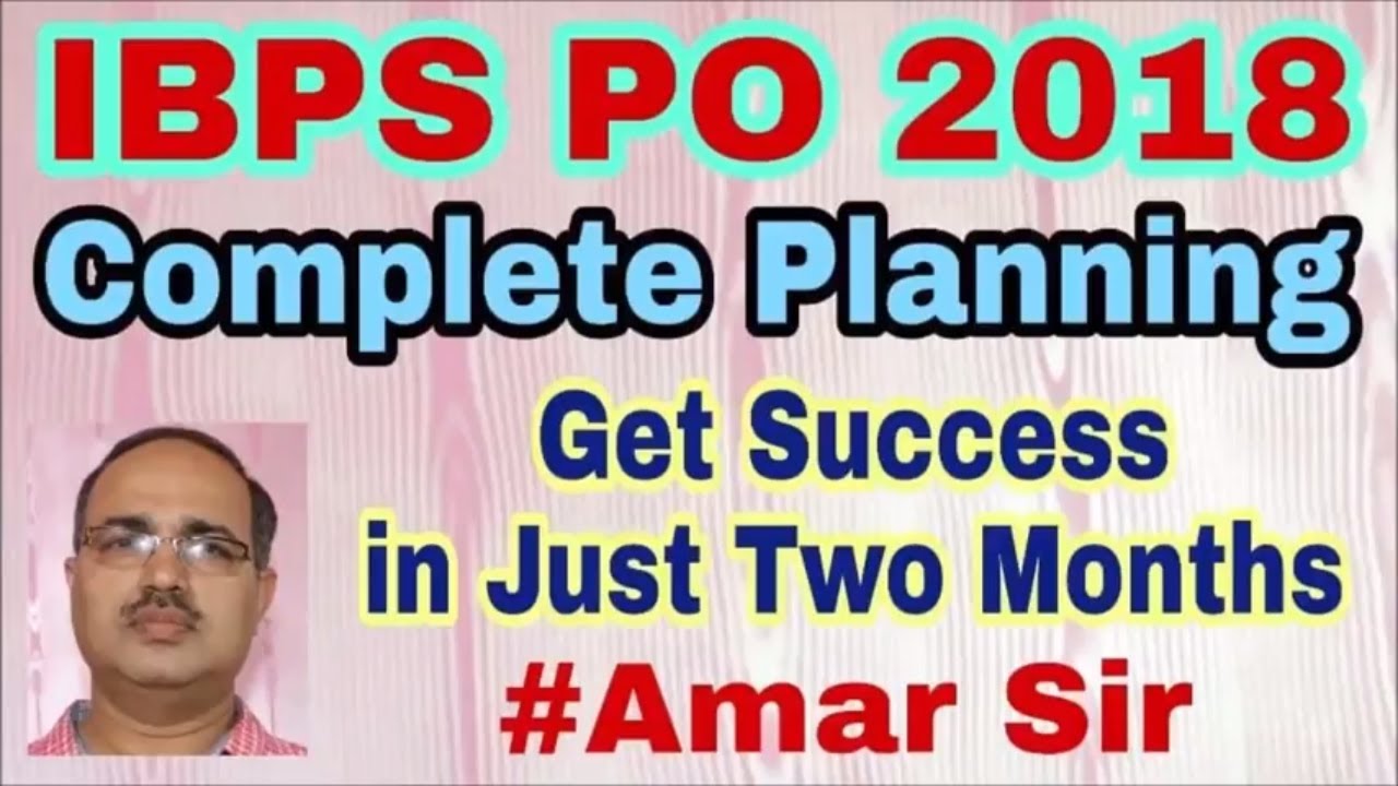 IBPS PO 2018-Complete Planning Get Success in Just Two Months #Amar Sir
