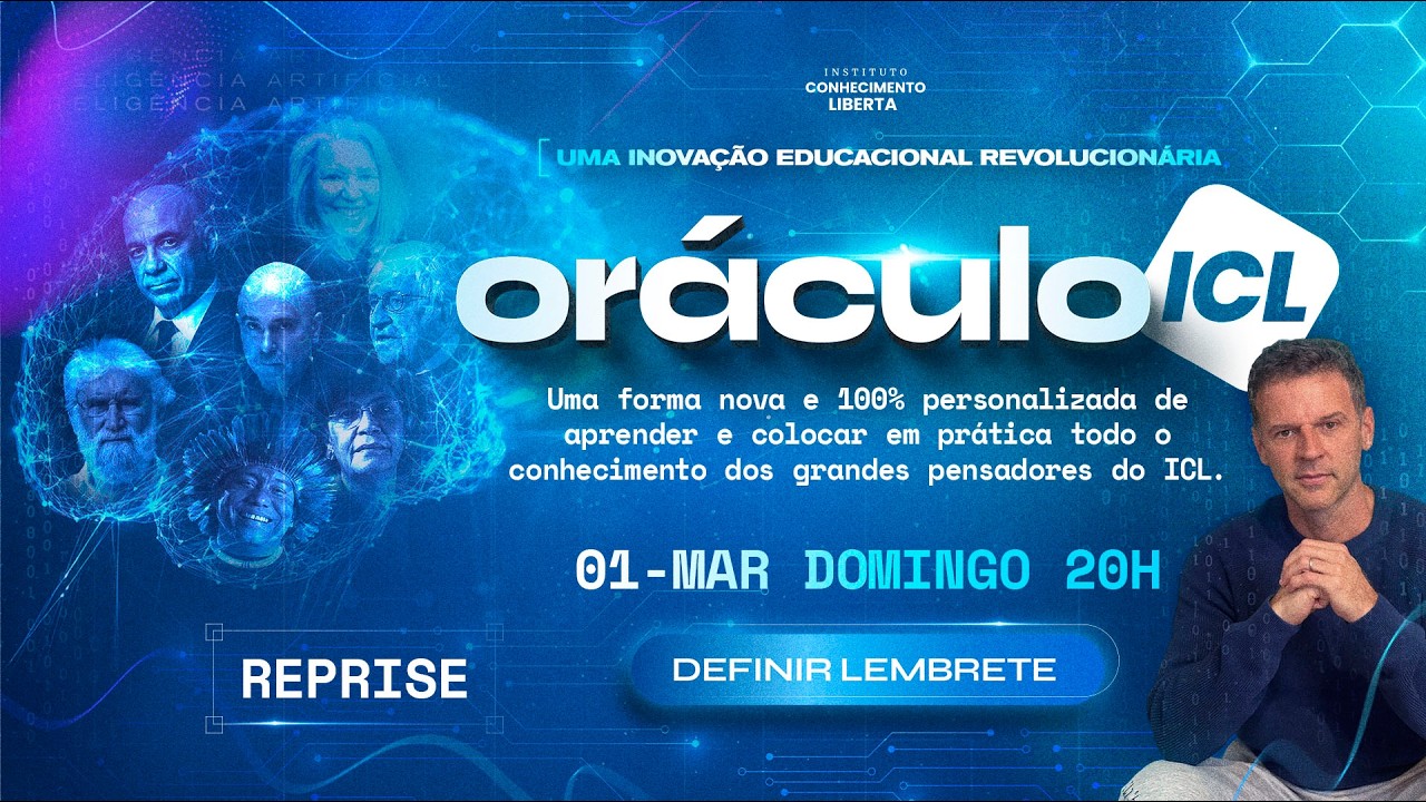 ORÁCULO ICL - UMA INOVAÇÃO EDUCACIONAL REVOLUCIONÁRIA - REPRISE 01/MARÇO ÀS 20h