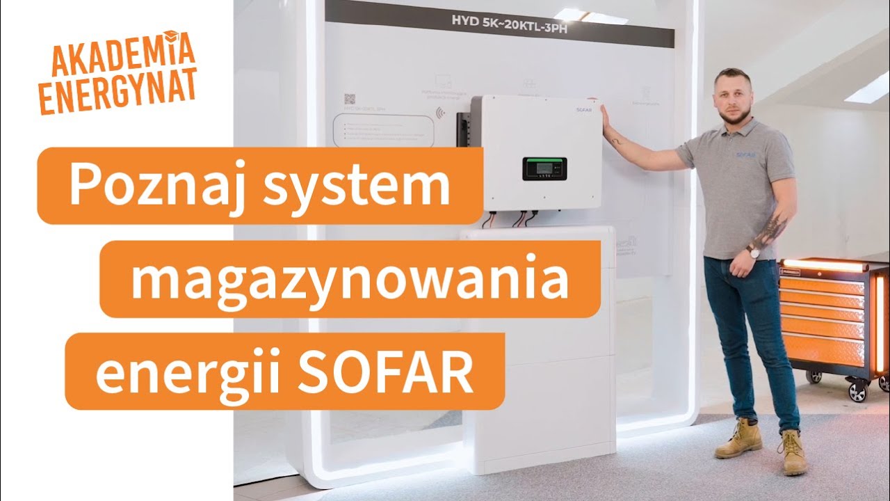 Poznaj system magazynowania energii SOFAR | Energynat Akademia 🎓