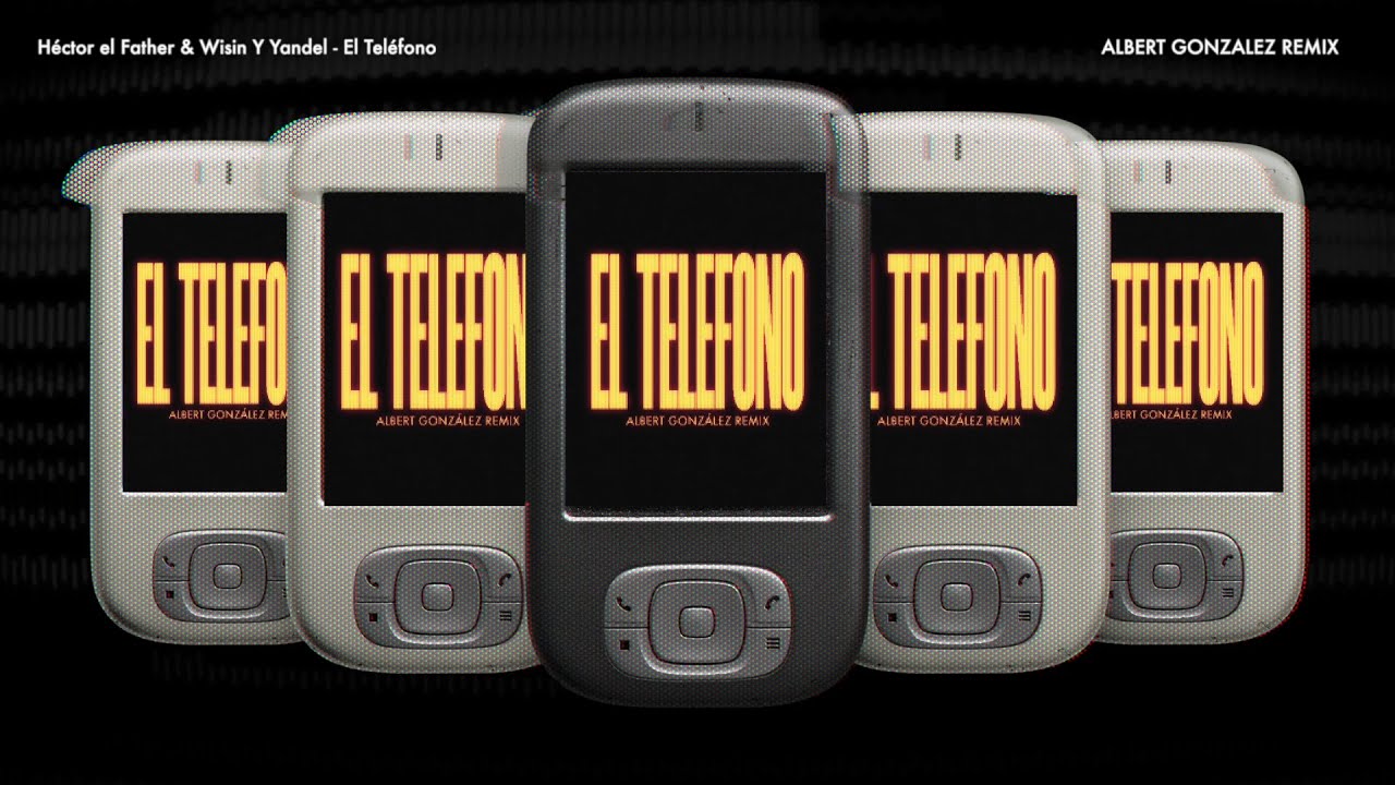 EL TEL&Eacute;FONO REMIX - H&eacute;ctor El Father, Wisin & Yandel (Tech House Remix) by Albert Gonz&aacute;lez