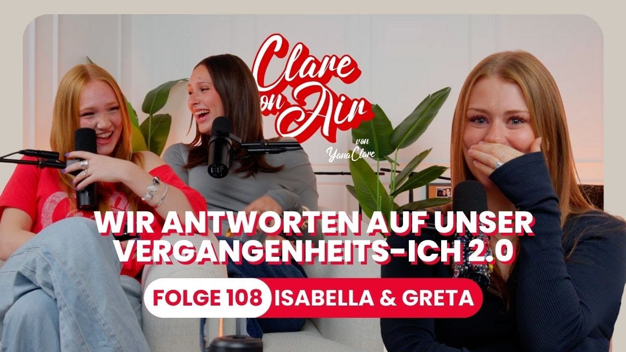 Isabella & Greta: Wir Antworten Auf Unser Vergangenheits-Ich 2.0