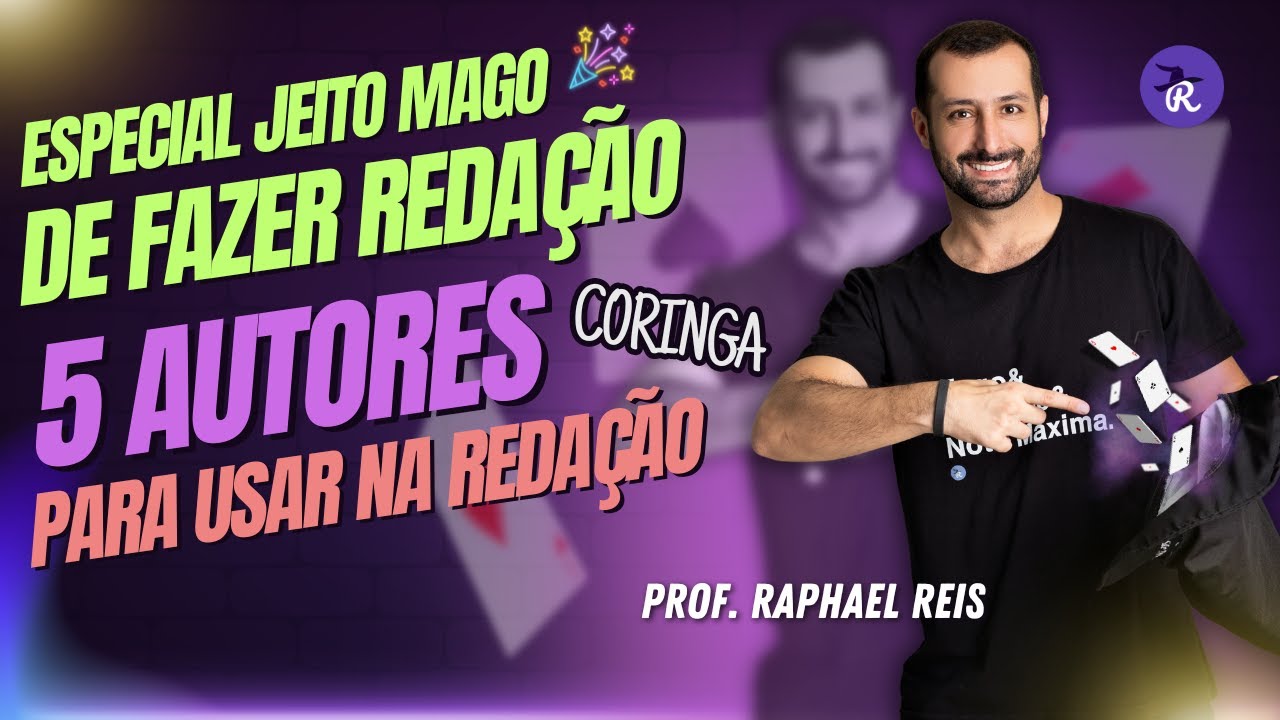 Especial Jeito Mago de fazer Redação: autores coringas para usar na redação | Prof. Raphael Reis