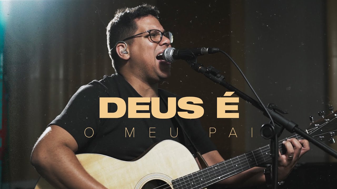 Deus É O Meu Pai | André Martins