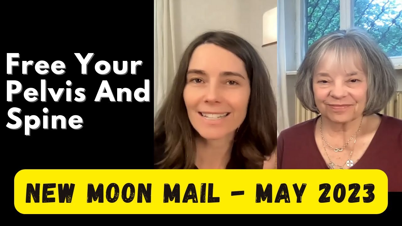 Освободите свой таз и позвоночник с Джудит Хансон Ласатер — New Moon Mail, май 2023 г.