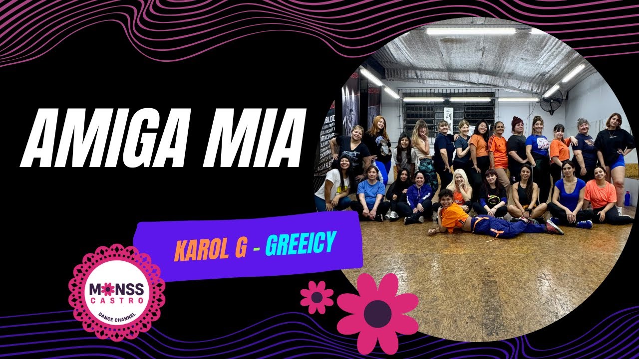 AMIGA MIA - @KarolG @Greeicy - MONSS CASTRO DANCE CHANNEL