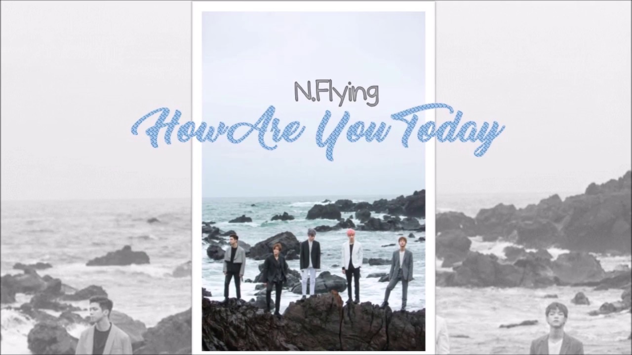 N.Flying - HOW R U TODAY with lyrics