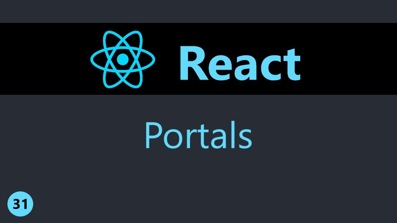 ReactJS Tutorial - 31 - Portals