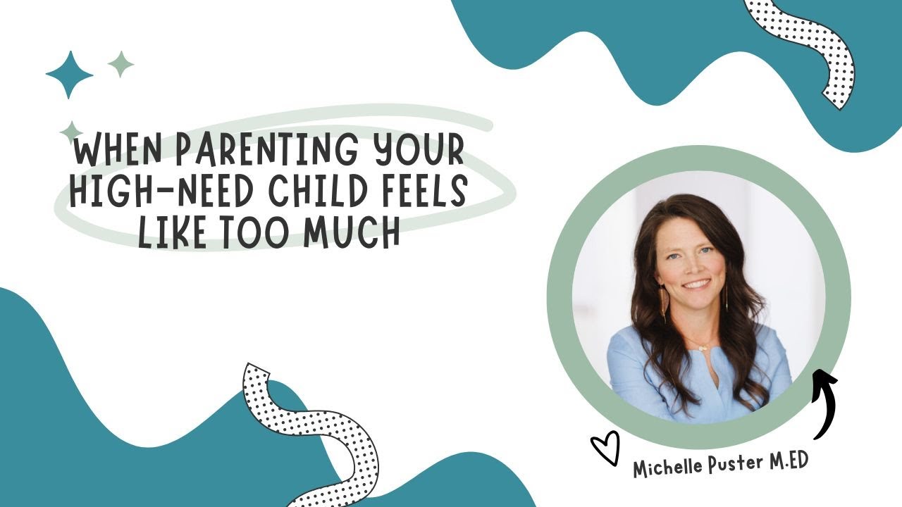 When Parenting Your High-Need Child Feels Like Too Much