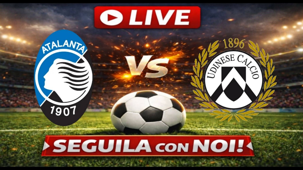 🔴Live ATALANTA-UDINESE - SERIE A🔴