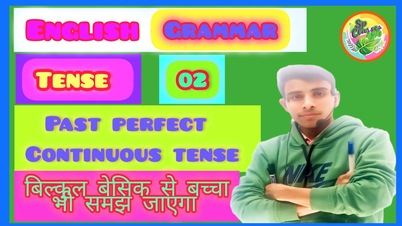 Tense by Satyam sir past perfect continuous tense Single, Double Interrogative sentences class 5to10