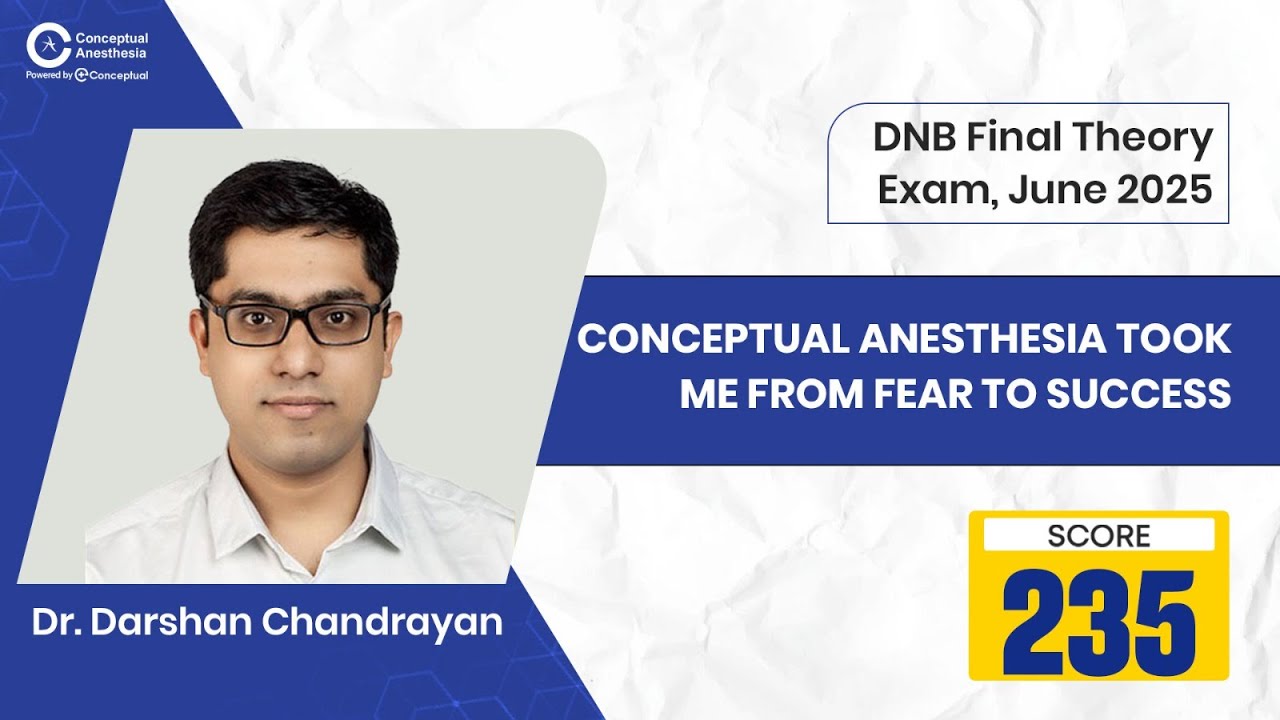How Conceptual Anesthesia Helped Me Crack DNB Exam 2025 | Success Story of Dr. Darshan Chandrayan