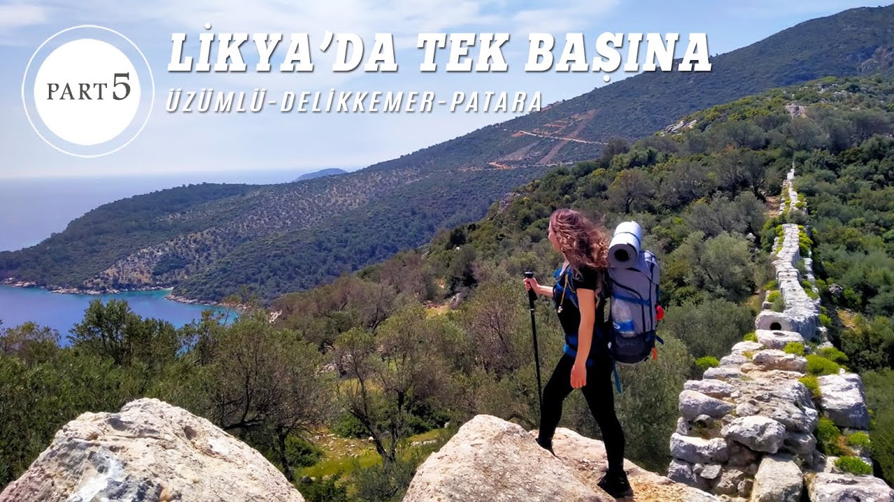 LİKYA'DA TEK BAŞINA PART-5 | ÜZÜMLÜ-DELİKKEMER-PATARA