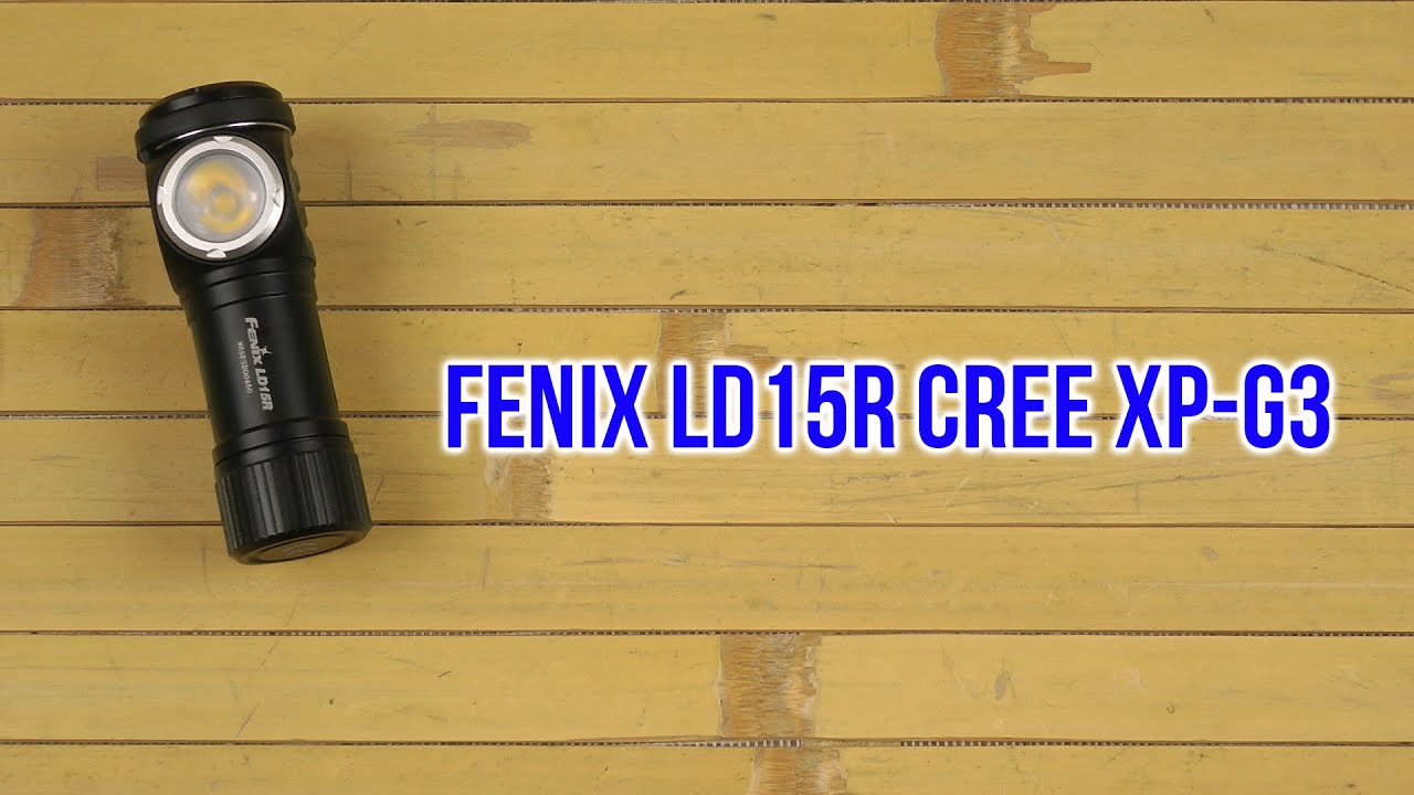 Распаковка Fenix LD15R Cree XP-G3