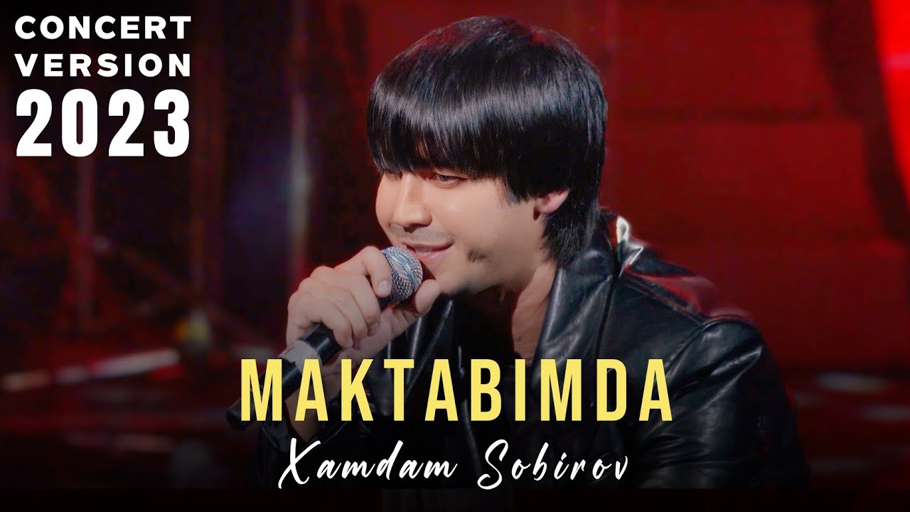 Xamdam Sobirov - Maktabimda |Concert Version| 2023