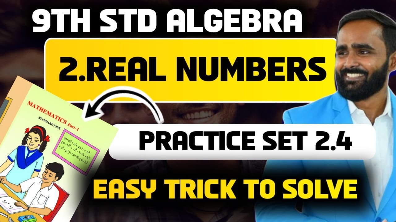 9th Algebra |Chapter 2 |Real Numbers|Practice Set 2.4|Pradeep Giri Sir|Maharashtra Board
