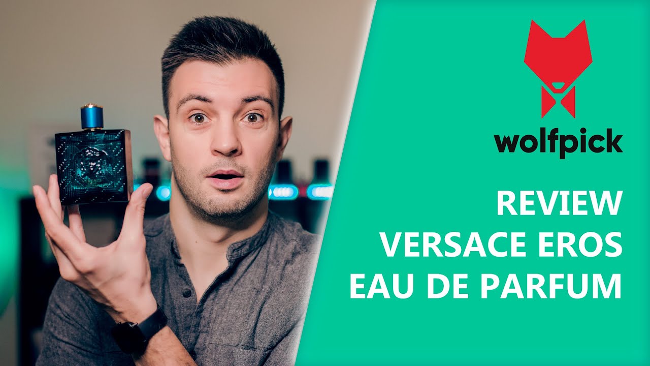 Review parfum barbatesc Versace Eros Eau De Parfum | Parfumuri barbatesti | Wolfpick