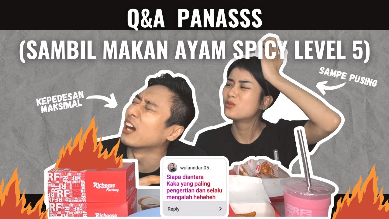 Q&A PANAS! SAMBIL MAKAN AYAM SPICY LEVEL 5!