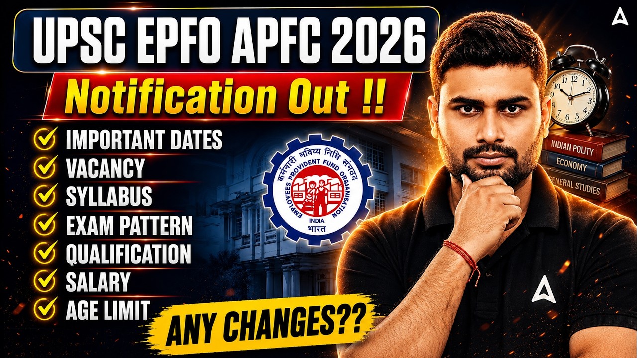 EPFO APFC Notification 2026 | Syllabus, Exam Pattern & Eligibility Details | UPSC EPFO Notification
