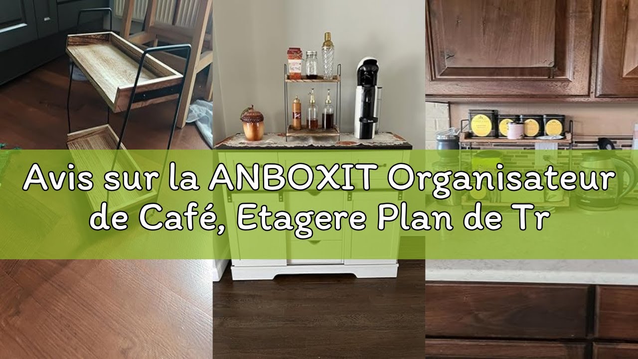 Avis sur la ANBOXIT Organisateur de Café, Etagere Plan de Travail Cuisine en Bois, Coin Cafe Rangeme