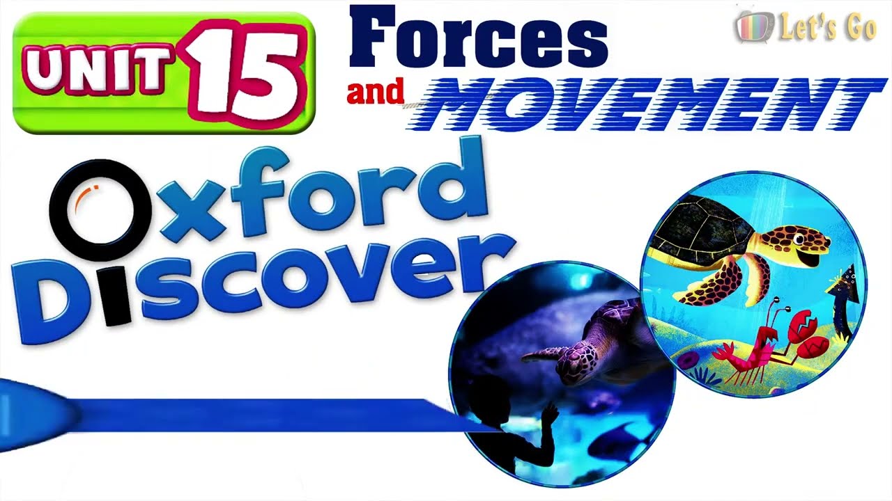 OXFORD DISCOVER 2 - UNIT 15 | FORCES AND MOVEMENT