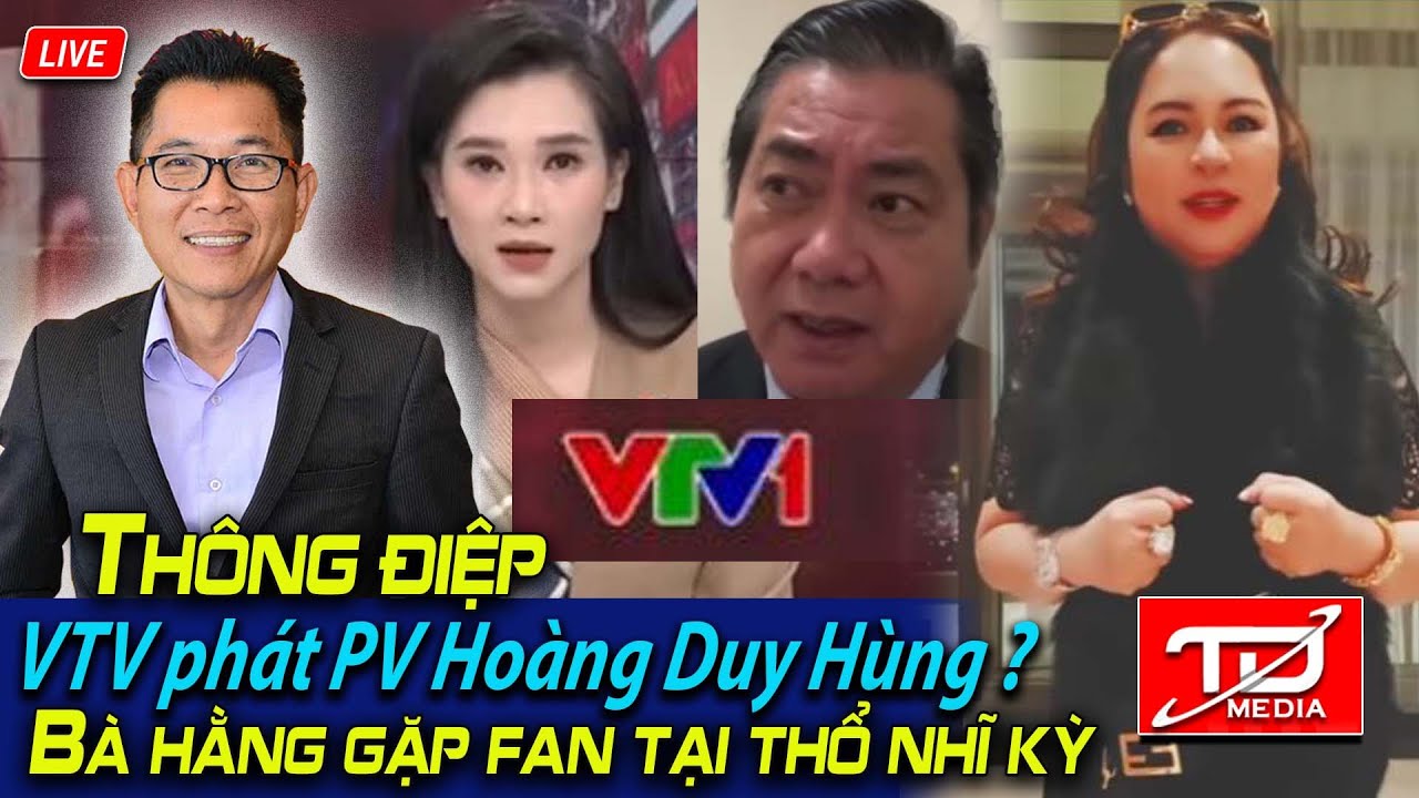 Th&ocirc;ng điệp VTV ph&aacute;t PV Ho&agrave;ng Duy H&ugrave;ng ? B&agrave; Hằng gặp fan tại Thổ Nhĩ Kỳ ?