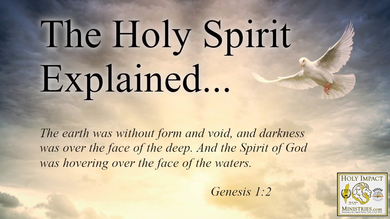 The Ruach Hakodesh (Holy Spirit) Explained Part 1