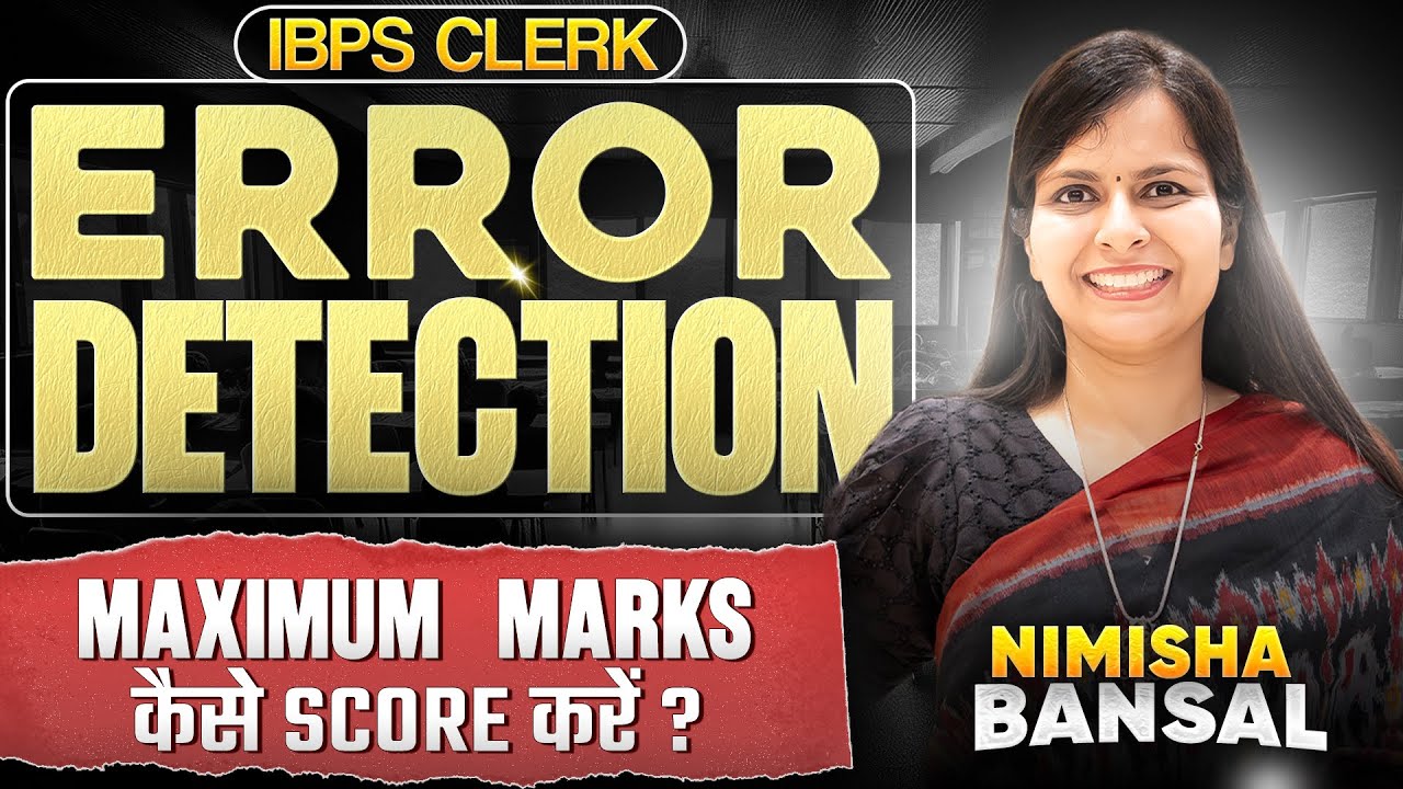 Error Detection | IBPS Clerk 2025 | Maximum marks score कैसे करें?| Perfection Class |Nimisha Bansal