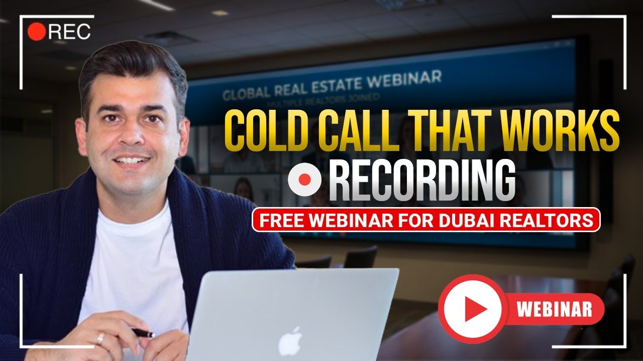 Dubai Realtors Cold Calling Strategy to Close High-Ticket Buyers | Webinar Recording | Aanant Bisht