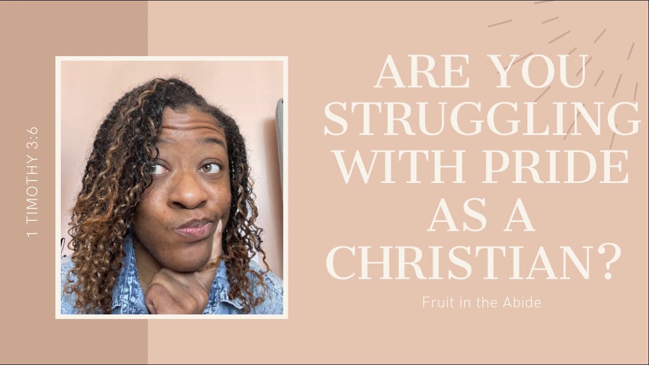 Are You Struggling With Pride As A Christian?