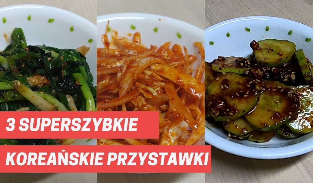 3가지 한국 반찬 / 3 superszybkie koreańskie przystawki