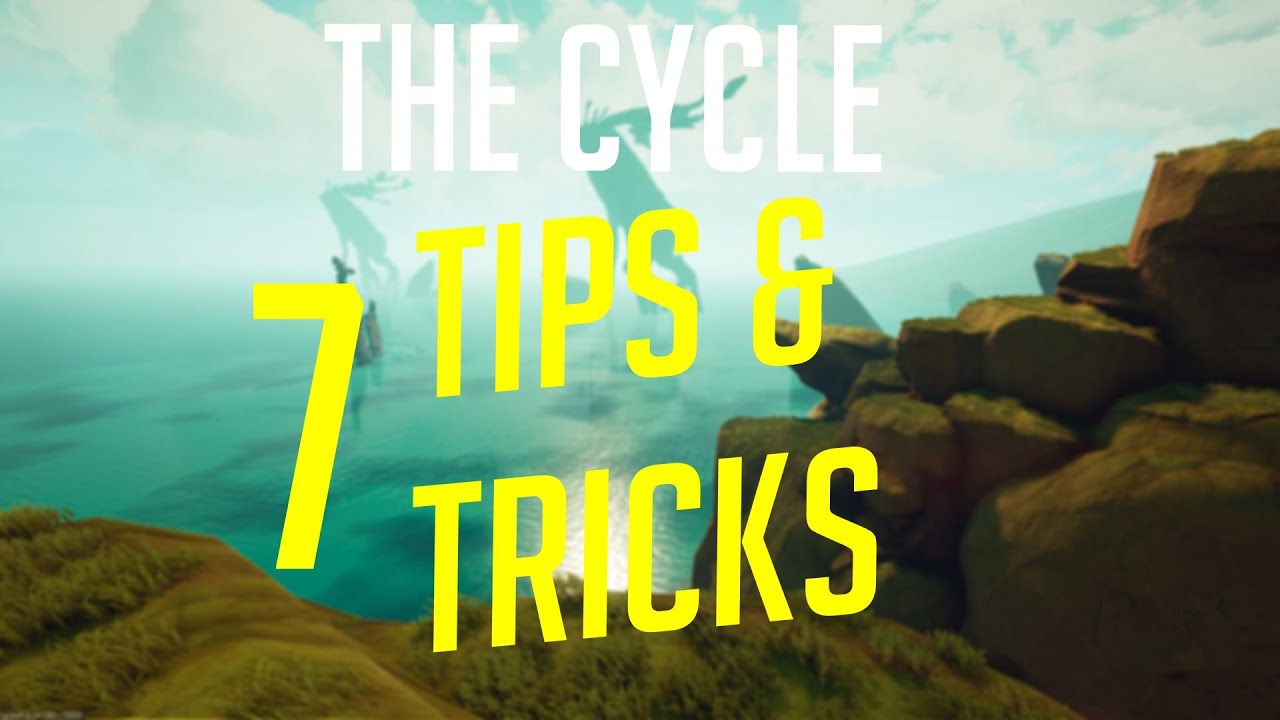 The Cycle | 7 Tips & Tricks - 2020