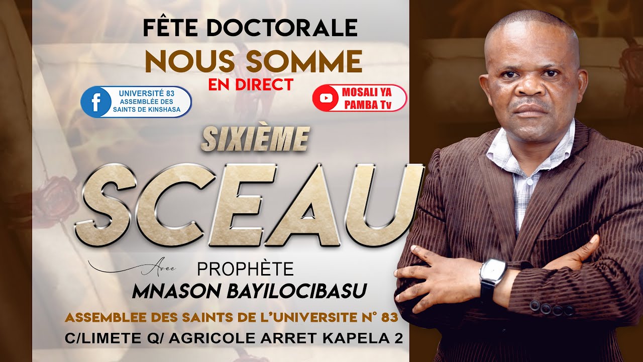 SIXIÈME  SCEAU  FÊTE DOCTORALE avec Prophète Mnason Bayilocibasu